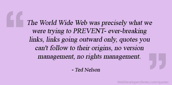world-wide-web-was-precisely-what-we-were-trying-to-prevent